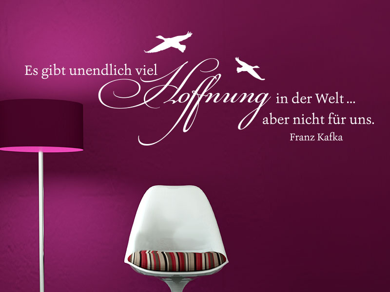 „Wandtattoo“ mit dem Text „Es gibt unendlich viel Hoffnung in der Welt … aber nicht für uns.“
